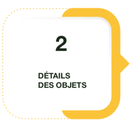 Etape 2 - Détails des objets